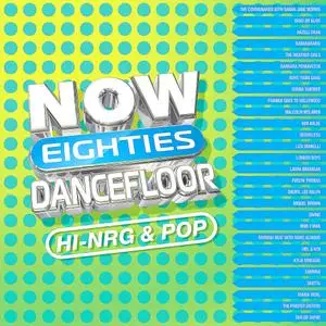 VA - NOW Thats What I Call 80s Dancefloor: HI-NRG & POP (2023)