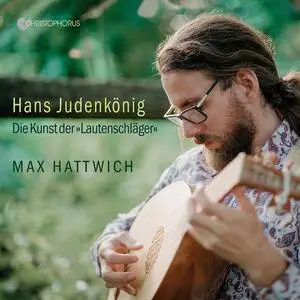 Max Hattwich - Judenkönig: Die Kunst der Lautenschläger (2024) [Official Digital Download 24/96]