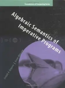 Algebraic Semantics of Imperative Programs 