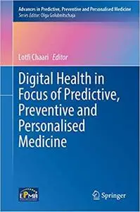 Digital Health in Focus of Predictive, Preventive and Personalised Medicine