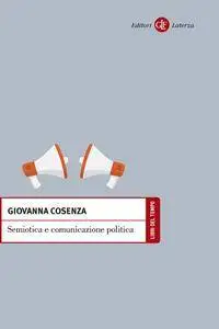 Giovanna Cosenza - Semiotica e comunicazione politica