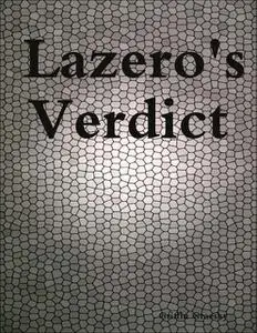 «Lazero's Verdict» by Griffin Graesky