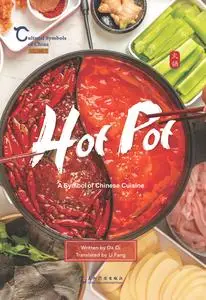 Hot Pot, A Symbol of Chinese Cuisine / 火锅, 中国的美食符号 (英) (中国人文标识系列)