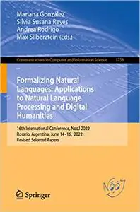 Formalizing Natural Languages: Applications to Natural Language Processing and Digital Humanities: 16th International Co