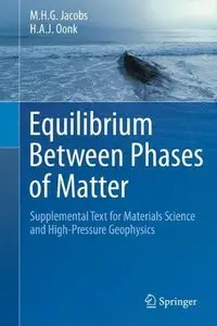 Equilibrium Between Phases of Matter: Supplemental Text for Materials Science and High-Pressure Geophysics (Repost)