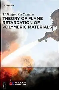 Theory of Flame Retardation of Polymeric Materials