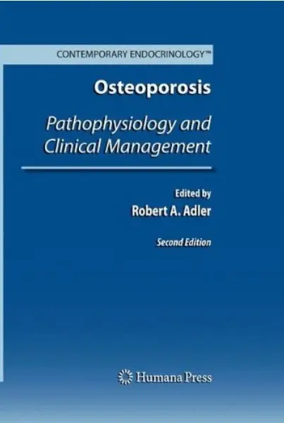 Osteoporosis: Pathophysiology and Clinical Management (2nd edition)