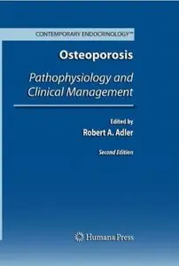 Osteoporosis: Pathophysiology and Clinical Management (2nd edition)
