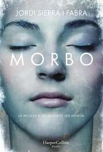 «Morbo» by Jordi Sierra i Fabra