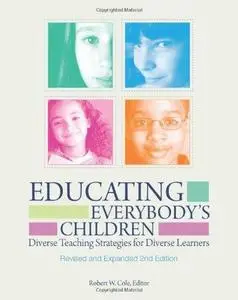Educating Everybody's Children: Diverse Teaching Strategies for Diverse Learners, 2nd Edition