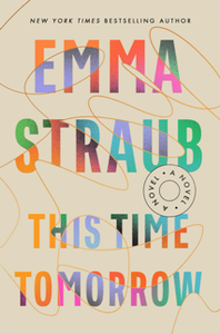 This Time Tomorrow : A Novel