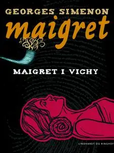 «Maigret i Vichy» by Georges Simenon