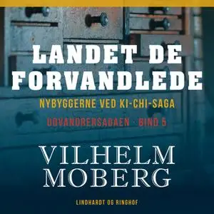 «Landet de forvandlede» by Vilhelm Moberg