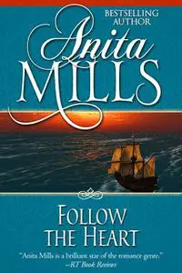 «Follow the Heart» by Anita Mills