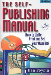 "The Self−Publishing Manual: How to Write, Print and Sell Your Own Book" by Dan Poynter (Repost)