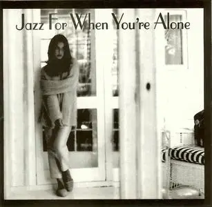 VA - Jazz For When You're Alone (1999)