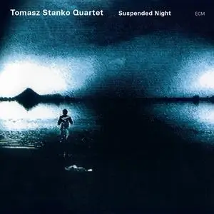Tomasz Stańko - Suspended Night (2002/2024) [Official Digital Download 24/96]
