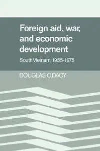 Foreign Aid, War, and Economic Development: South Vietnam, 1955-1975