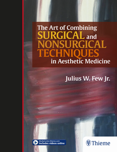 The Art of Combining Surgical and Nonsurgical Techniques in Aesthetic Medicine