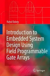 Introduction to Embedded System Design Using Field Programmable Gate Arrays (Repost)