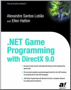 .NET Game Programming with DirectX 9.0 by Alexandre Santos Lobao and Ellen Hatton (Repost)