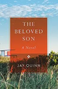 «The Beloved Son» by Jay Quinn