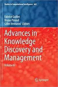 Advances in Knowledge Discovery and Management: Volume 6 (Repost)