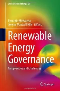 Renewable Energy Governance: Complexities and Challenges