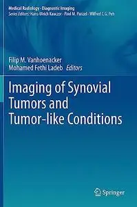 Imaging of Synovial Tumors and Tumor-like Conditions (Repost)