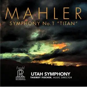 Utah Symphony Orchestra, Thierry Fischer - Mahler: Symphony No.1 "Titan" (2015)