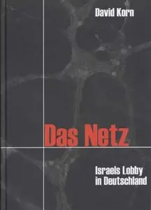 Das Netz: Israels Lobby in Deutschland