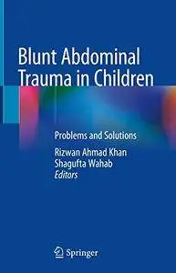 Blunt Abdominal Trauma in Children: Problems and Solutions (Repost)