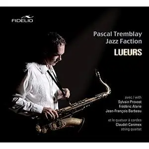 Pascal Tremblay - Lueurs (2011) [Official Digital Download 24/96]