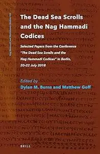 The Dead Sea Scrolls and the Nag Hammadi Codices