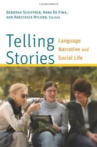 Telling Stories: Language, Narrative, and Social Life (repost)
