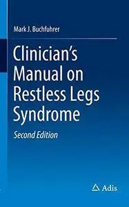 Clinician's Manual on Restless Legs Syndrome, Second Edition