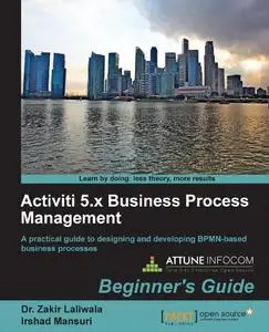 Activiti 5.x Business Process Management, Beginner's Guide (Repost)
