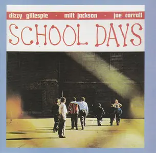 Dizzy Gillespie - School Days (1992, 2000) [ReUpload]