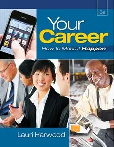 Your Career: How To Make It Happen, 8th Edition (repost)