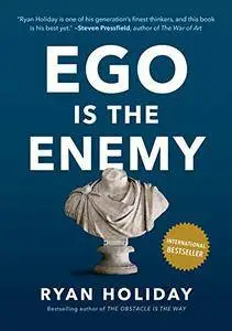 Ego Is the Enemy [Repost]