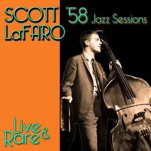Scott Lafaro - '58 Jazz Sessions: Live & Rare (2011)
