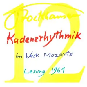 Karlheinz Stockhausen - Text-CD 12 - Kadenzrhythmik im Werk Mozarts 1961 (2007) {2CD Set Stockhausen-Verlag}