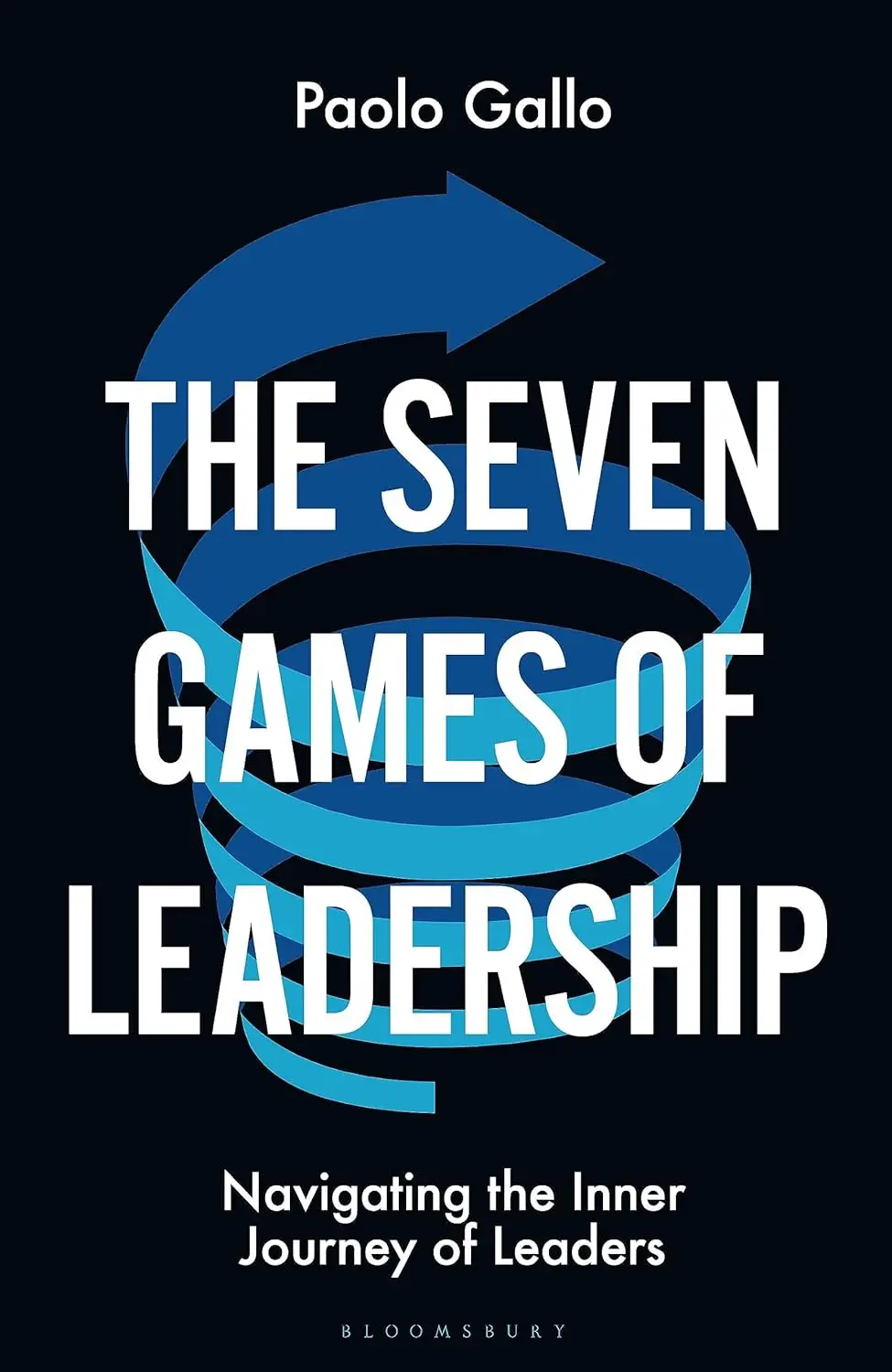 The Seven Games of Leadership: Navigating the Inner Journey of Leaders