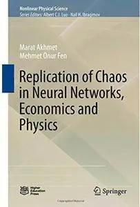 Replication of Chaos in Neural Networks, Economics and Physics [Repost]