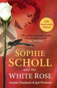 Sophie Scholl and the White Rose, 3rd Edition