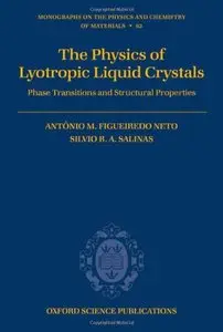The Physics of Lyotropic Liquid Crystals: Phase Transitions and Structural Properties (Repost)