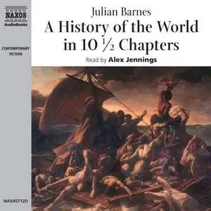 «A History of the World in 10½ Chapters» by Julian Barnes