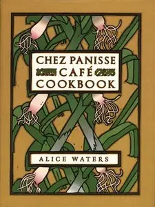 Chez Panisse Cafe Cookbook