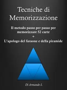 Armando Elle - Tecniche di Memorizzazione - Il metodo passo per passo per memorizzare 52 carte