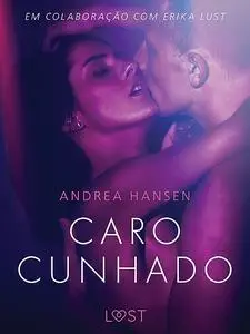 «Caro cunhado – Conto erótico» by Andrea Hansen